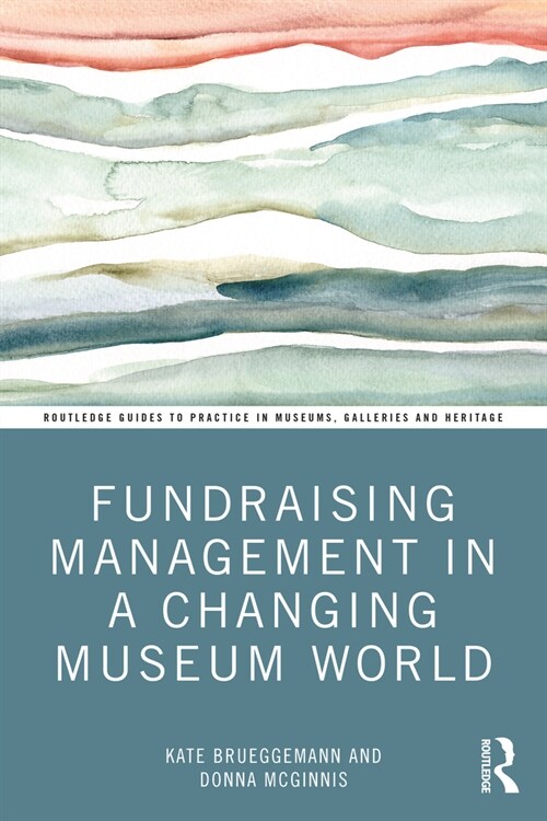 Fundraising Management in a Changing Museum World (Paperback, 1)
