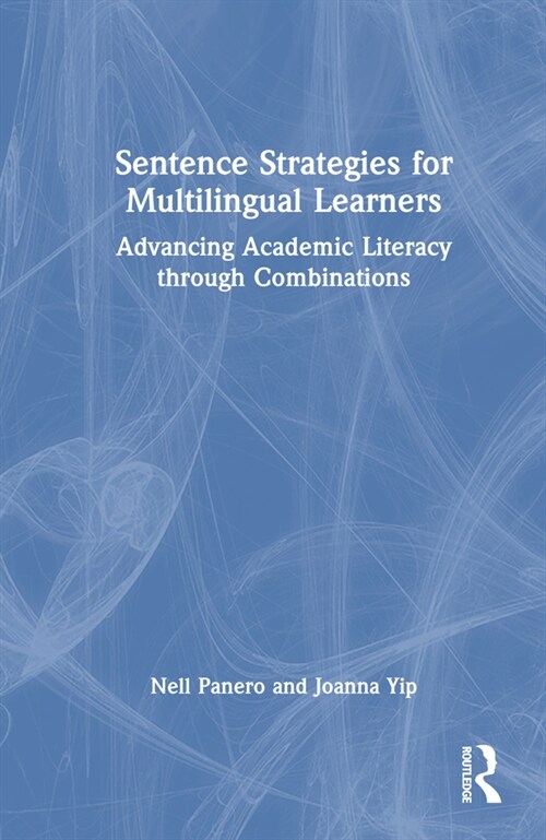 Sentence Strategies for Multilingual Learners : Advancing Academic Literacy through Combinations (Hardcover)