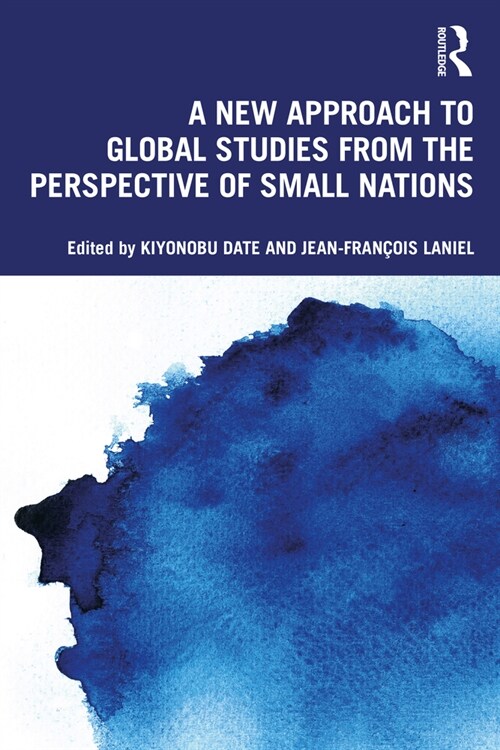 A New Approach to Global Studies from the Perspective of Small Nations (Paperback, 1)