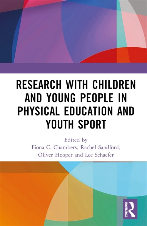 Research with Children and Young People in Physical Education and Youth Sport (Hardcover, 1)
