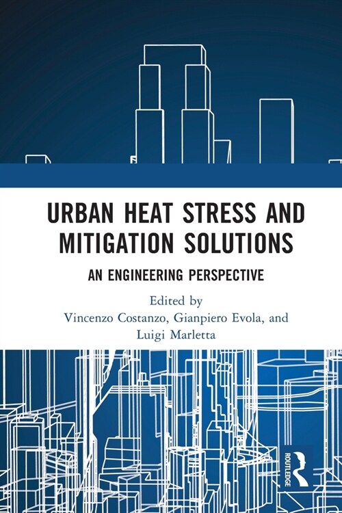 Urban Heat Stress and Mitigation Solutions : An Engineering Perspective (Paperback)