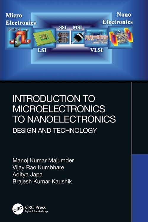 Introduction to Microelectronics to Nanoelectronics : Design and Technology (Paperback)