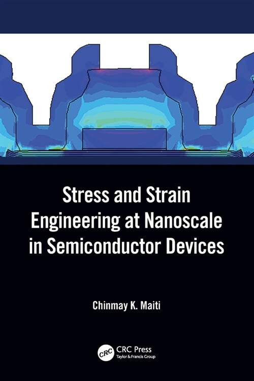 Stress and Strain Engineering at Nanoscale in Semiconductor Devices (Paperback, 1)