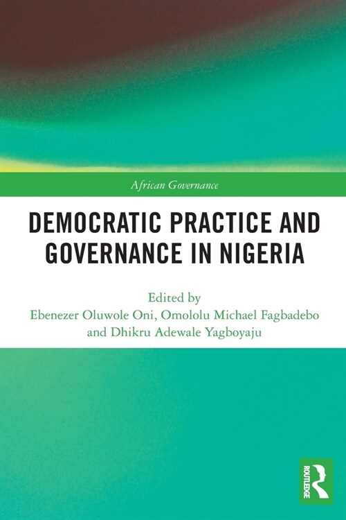 Democratic Practice and Governance in Nigeria (Paperback, 1)