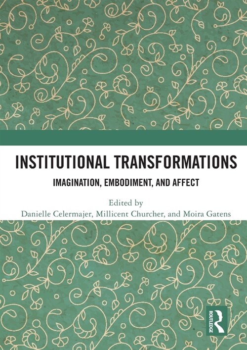 Institutional Transformations : Imagination, Embodiment, and Affect (Paperback)