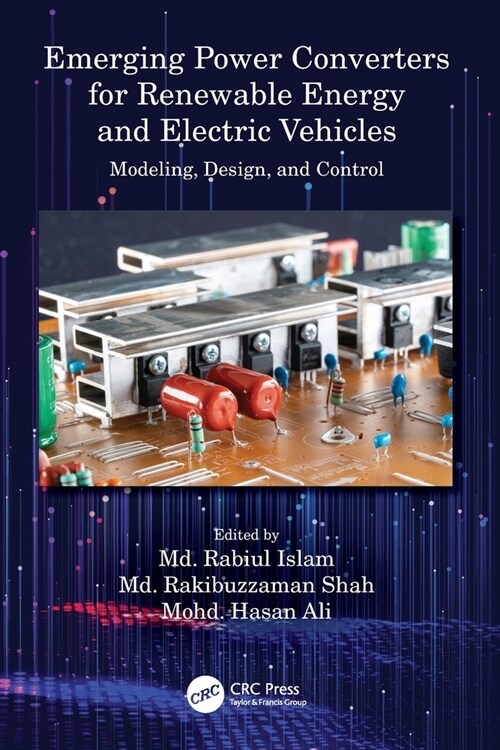 Emerging Power Converters for Renewable Energy and Electric Vehicles : Modeling, Design, and Control (Paperback)