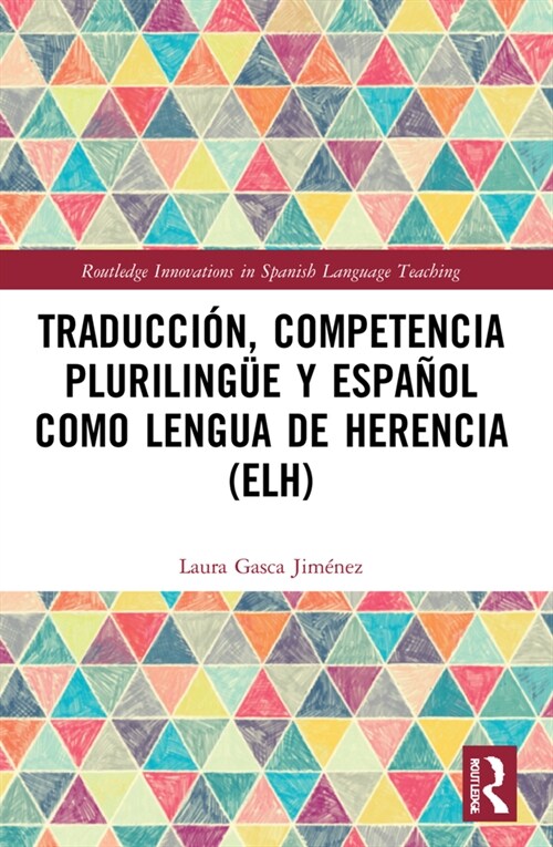 Traduccion, competencia plurilingue y espanol como lengua de herencia (ELH) (Paperback)