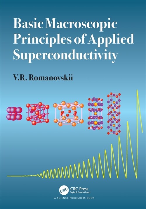 Basic Macroscopic Principles of Applied Superconductivity (Paperback, 1)