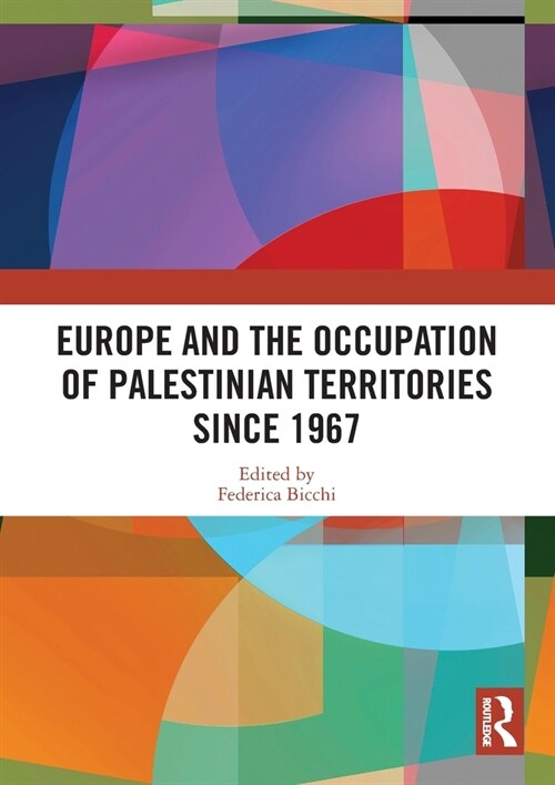 Europe and the Occupation of Palestinian Territories Since 1967 (Paperback, 1)