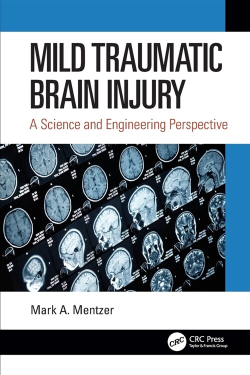 Mild Traumatic Brain Injury : A Science and Engineering Perspective (Paperback)