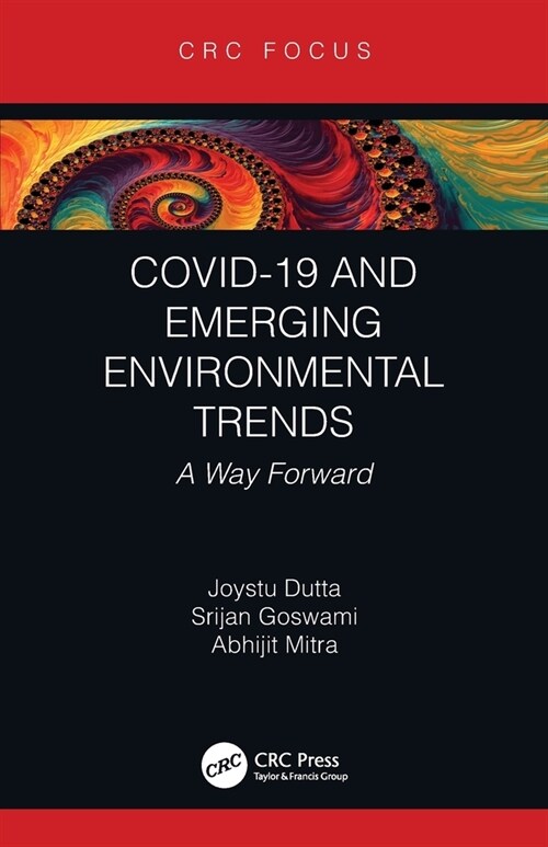 COVID-19 and Emerging Environmental Trends : A Way Forward (Paperback)