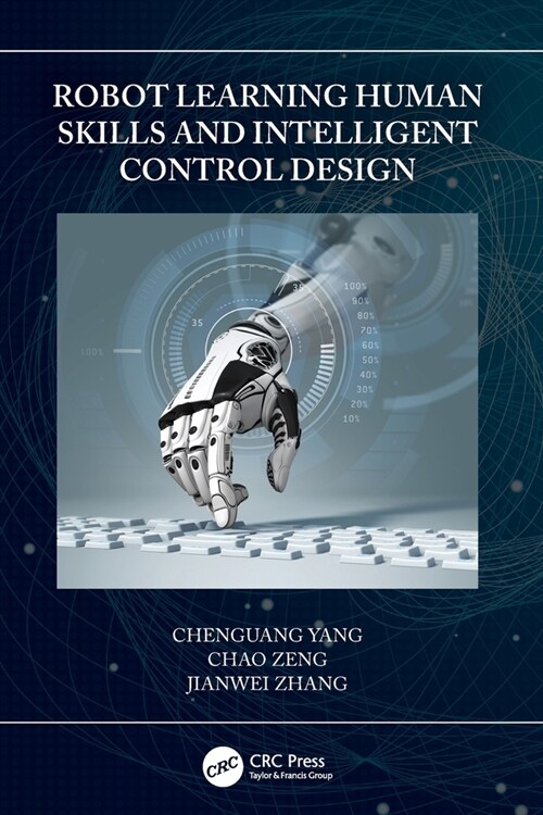 Robot Learning Human Skills and Intelligent Control Design (Paperback, 1)