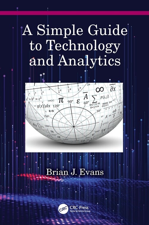 A Simple Guide to Technology and Analytics (Paperback, 1)