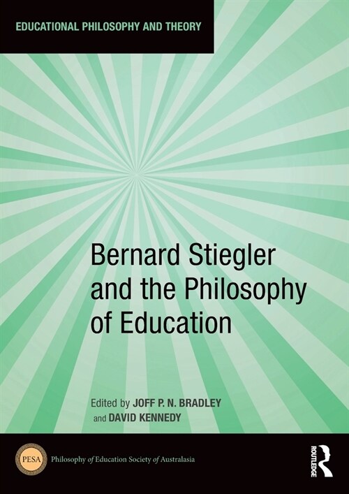 Bernard Stiegler and the Philosophy of Education (Paperback, 1)