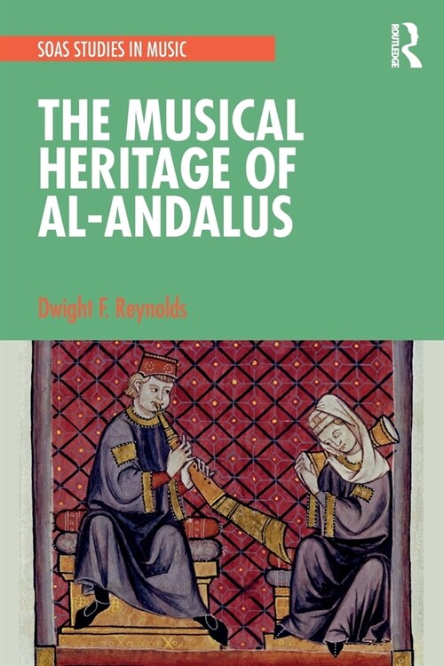 The Musical Heritage of Al-Andalus (Paperback, 1)