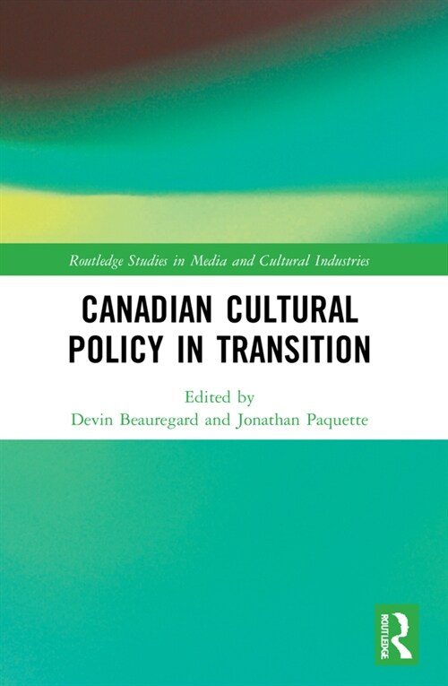 Canadian Cultural Policy in Transition (Paperback, 1)