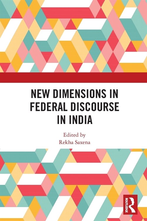 New Dimensions in Federal Discourse in India (Paperback, 1)