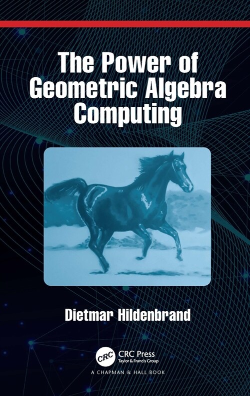 The Power of Geometric Algebra Computing : For Engineering and Quantum Computing (Paperback)