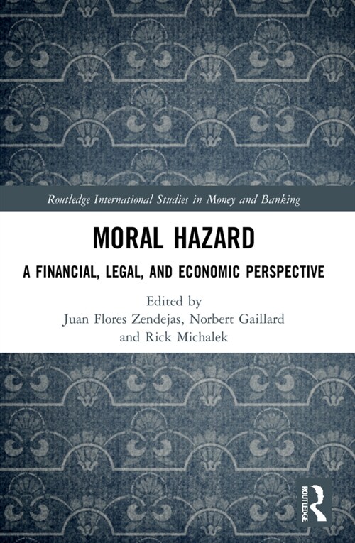 Moral Hazard : A Financial, Legal, and Economic Perspective (Paperback)