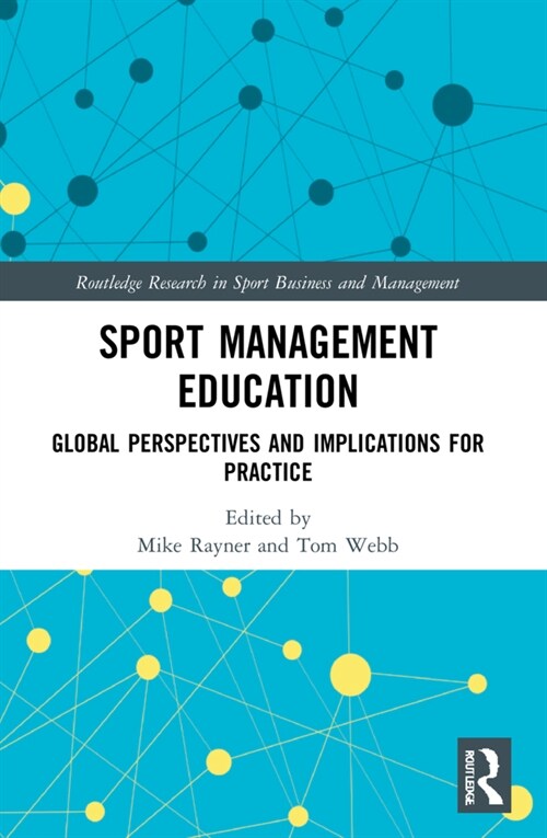 Sport Management Education : Global Perspectives and Implications for Practice (Paperback)