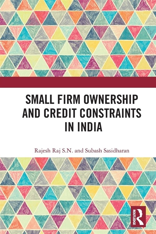Small Firm Ownership and Credit Constraints in India (Paperback, 1)