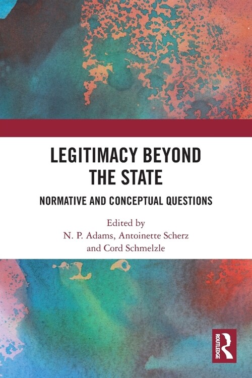 Legitimacy Beyond the State : Normative and Conceptual Questions (Paperback)