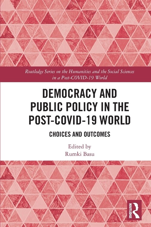 Democracy and Public Policy in the Post-COVID-19 World : Choices and Outcomes (Paperback)