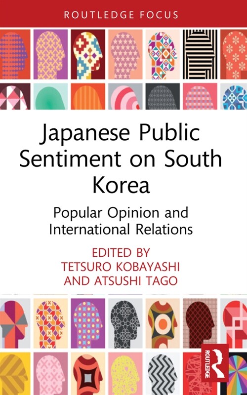 Japanese Public Sentiment on South Korea : Popular Opinion and International Relations (Paperback)