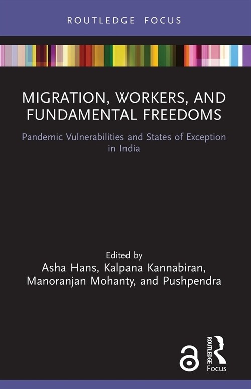 Migration, Workers, and Fundamental Freedoms : Pandemic Vulnerabilities and States of Exception in India (Paperback)