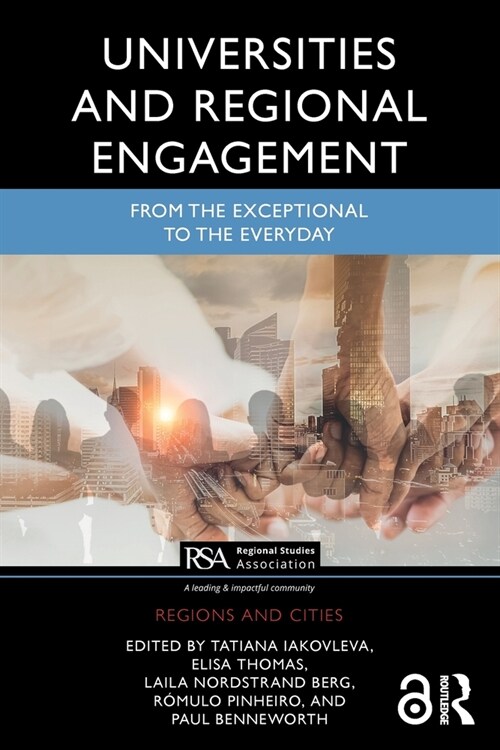 Universities and Regional Engagement : From the Exceptional to the Everyday (Paperback)