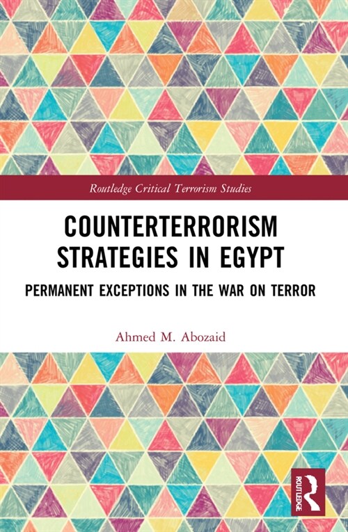 Counterterrorism Strategies in Egypt : Permanent Exceptions in the War on Terror (Paperback)