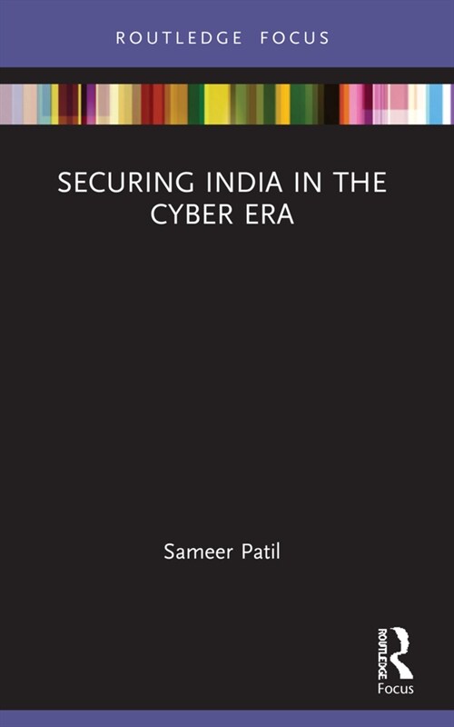 Securing India in the Cyber Era (Paperback, 1)