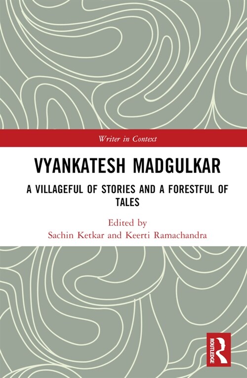 Vyankatesh Madgulkar : A Villageful of Stories and a Forestful of Tales (Hardcover)