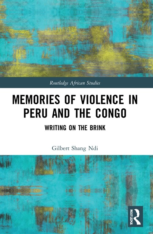 Memories of Violence in Peru and the Congo : Writing on the Brink (Paperback)