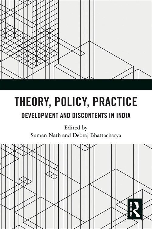 Theory, Policy, Practice : Development and Discontents in India (Paperback)