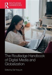 The Routledge Handbook of Digital Media and Globalization (Paperback, 1)