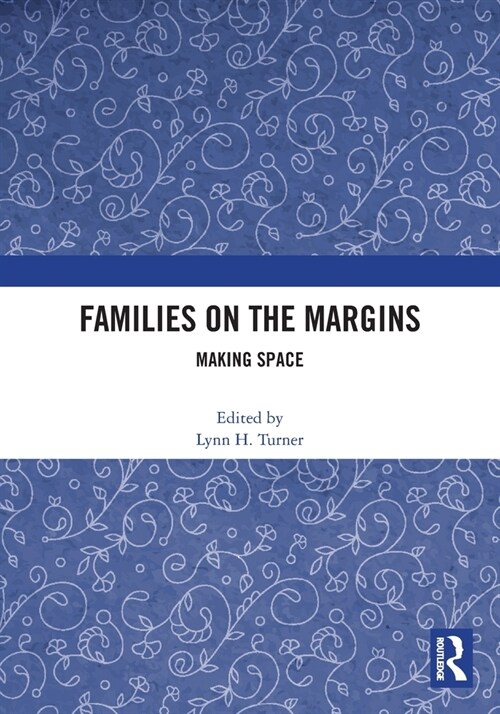 Families on the Margins : Making Space (Paperback)