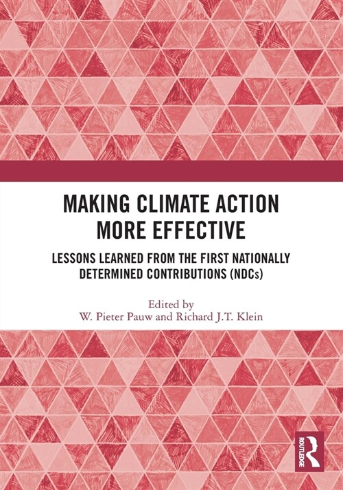 Making Climate Action More Effective : Lessons Learned from the First Nationally Determined Contributions (NDCs) (Paperback)