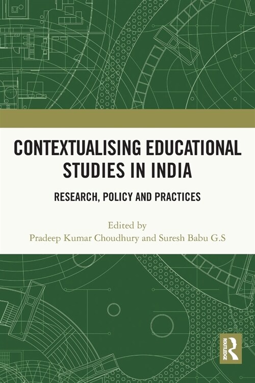 Contextualising Educational Studies in India : Research, Policy and Practices (Paperback)