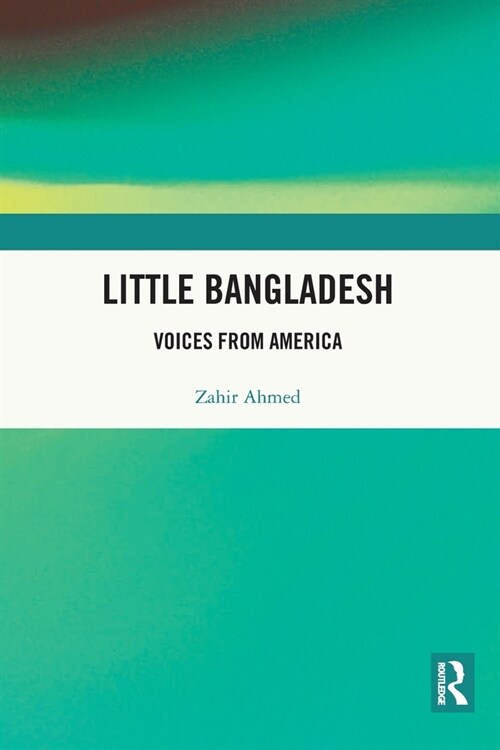 Little Bangladesh : Voices from America (Paperback)