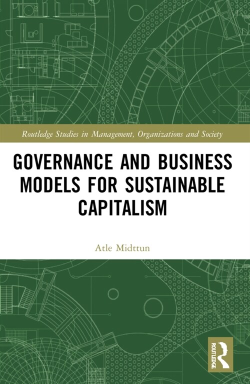 Governance and Business Models for Sustainable Capitalism (Paperback, 1)