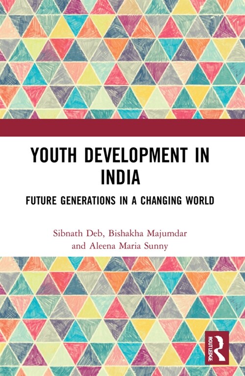 Youth Development in India : Future Generations in a Changing World (Paperback)