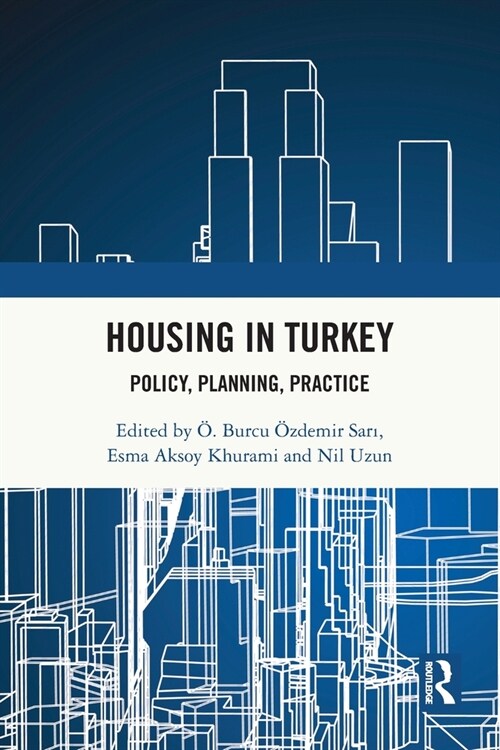 Housing in Turkey : Policy, Planning, Practice (Paperback)