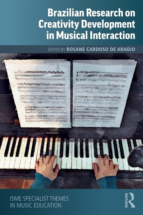 Brazilian Research on Creativity Development in Musical Interaction (Paperback, 1)