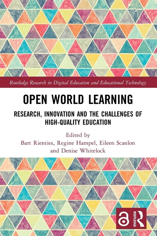Open World Learning : Research, Innovation and the Challenges of High-Quality Education (Paperback)