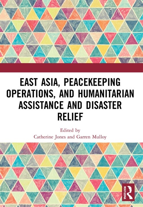 East Asia, Peacekeeping Operations, and Humanitarian Assistance and Disaster Relief (Paperback, 1)