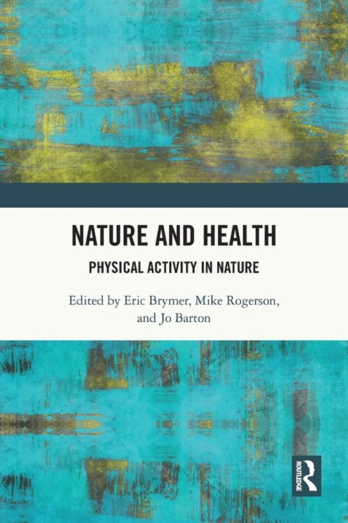 Nature and Health : Physical Activity in Nature (Paperback)