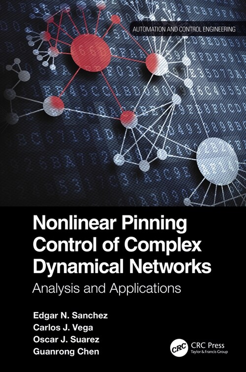 Nonlinear Pinning Control of Complex Dynamical Networks : Analysis and Applications (Paperback)