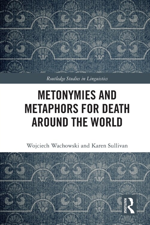 Metonymies and Metaphors for Death Around the World (Paperback, 1)