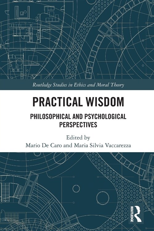 Practical Wisdom : Philosophical and Psychological Perspectives (Paperback)